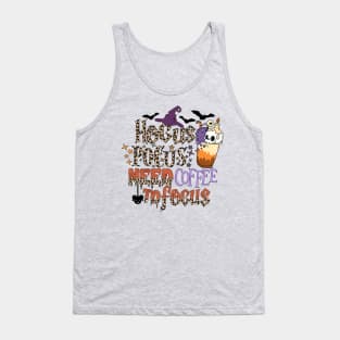 Hocus Pocus Need Coffee To Focus Tank Top